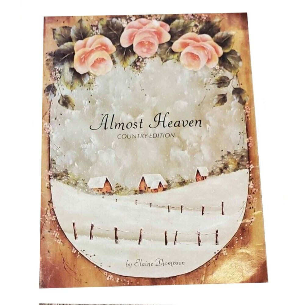Almost Heaven Country Edition Tole Painting Pattern Book 1 Elaine Thompson 1983